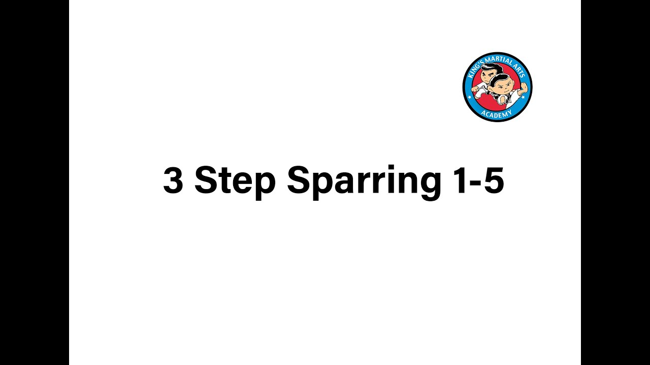 3 Step Sparring 1-5 (With Count) King's Martial Arts Academy
