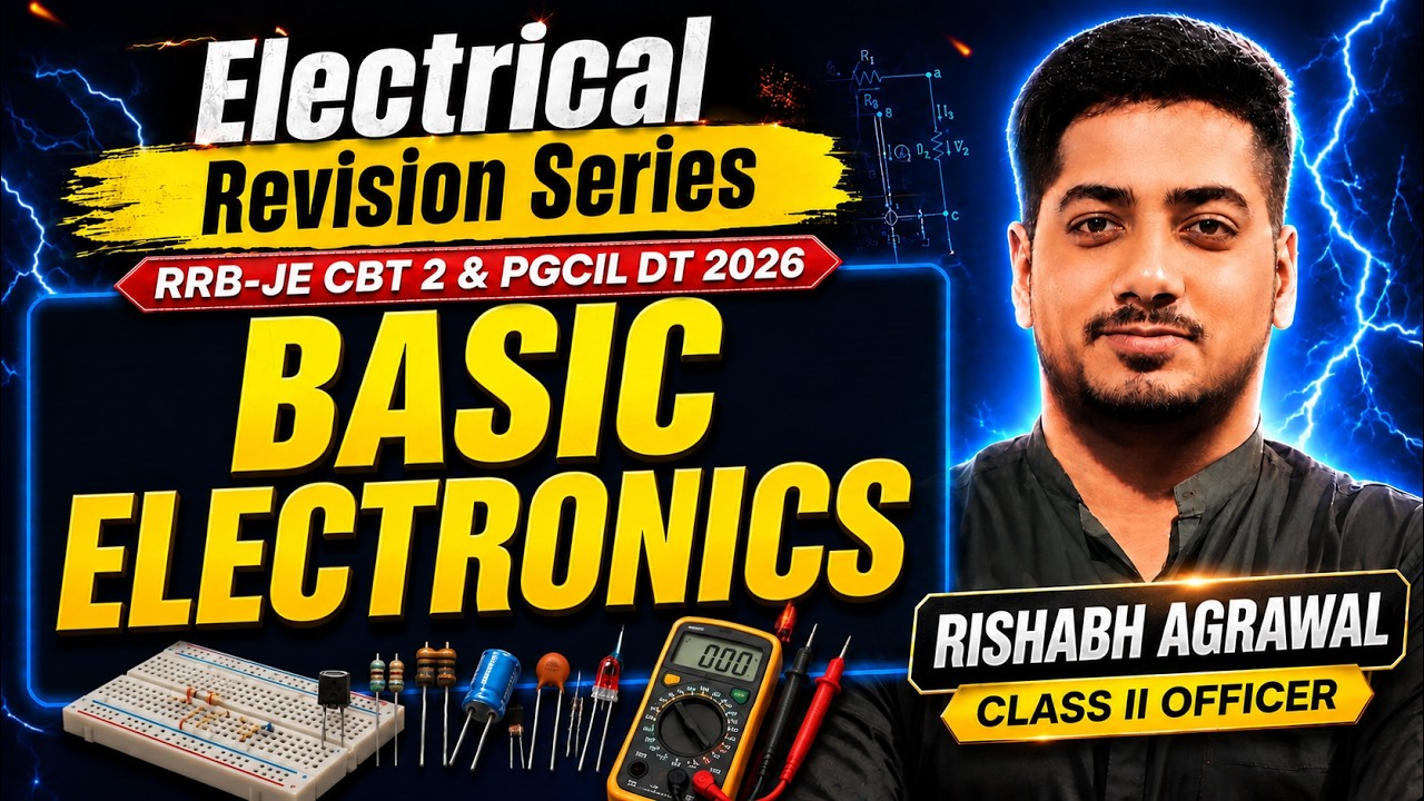 ERS - BASIC ELECTRONICS⚡Complete Revision for RRB JE CBT 2 & PGCIL DT 2026 | Rishabh Sir (AE)