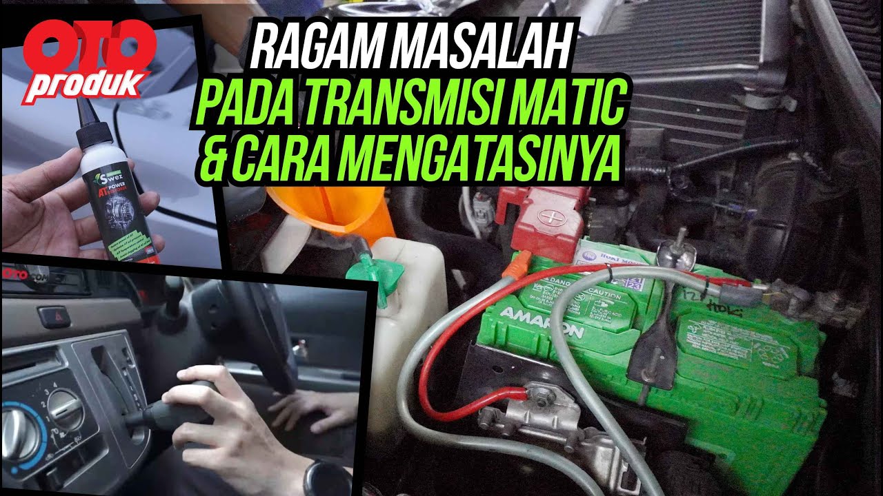 Problem Seputar Transmisi Matic & Cara Mengatasinya