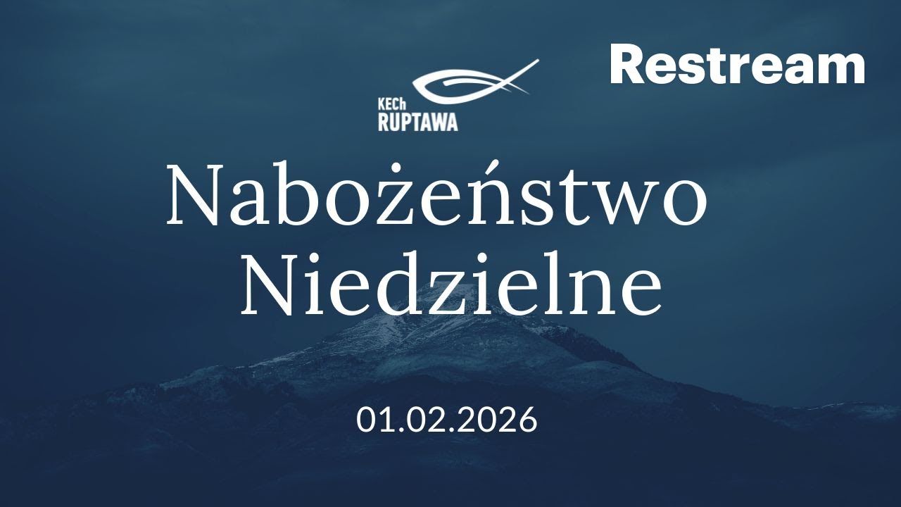 Nabożeństwo niedzielne 01.02.2026 - KECh Ruptawa