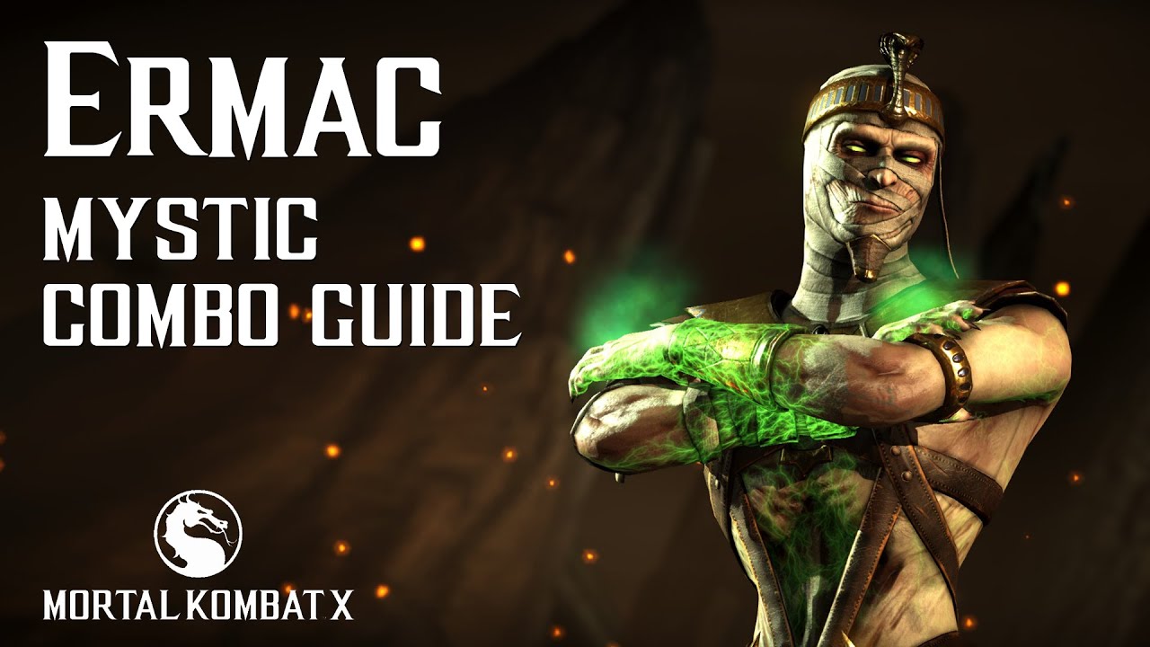 Mortal Kombat X: ERMAC (Mystic) Beginner Combo Guide