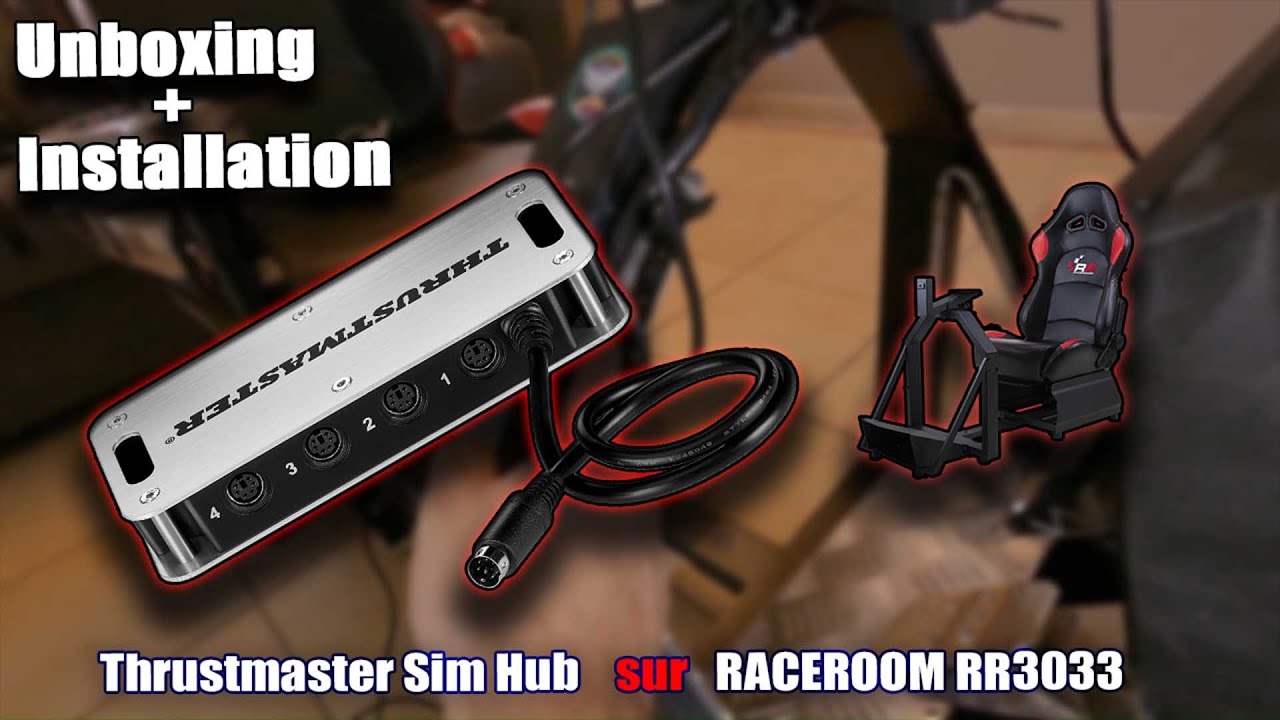 👉 Unboxing & installation - Thrustmaster Sim Hub sur TrackTime RR3033 / RR3055 - RaceRoom