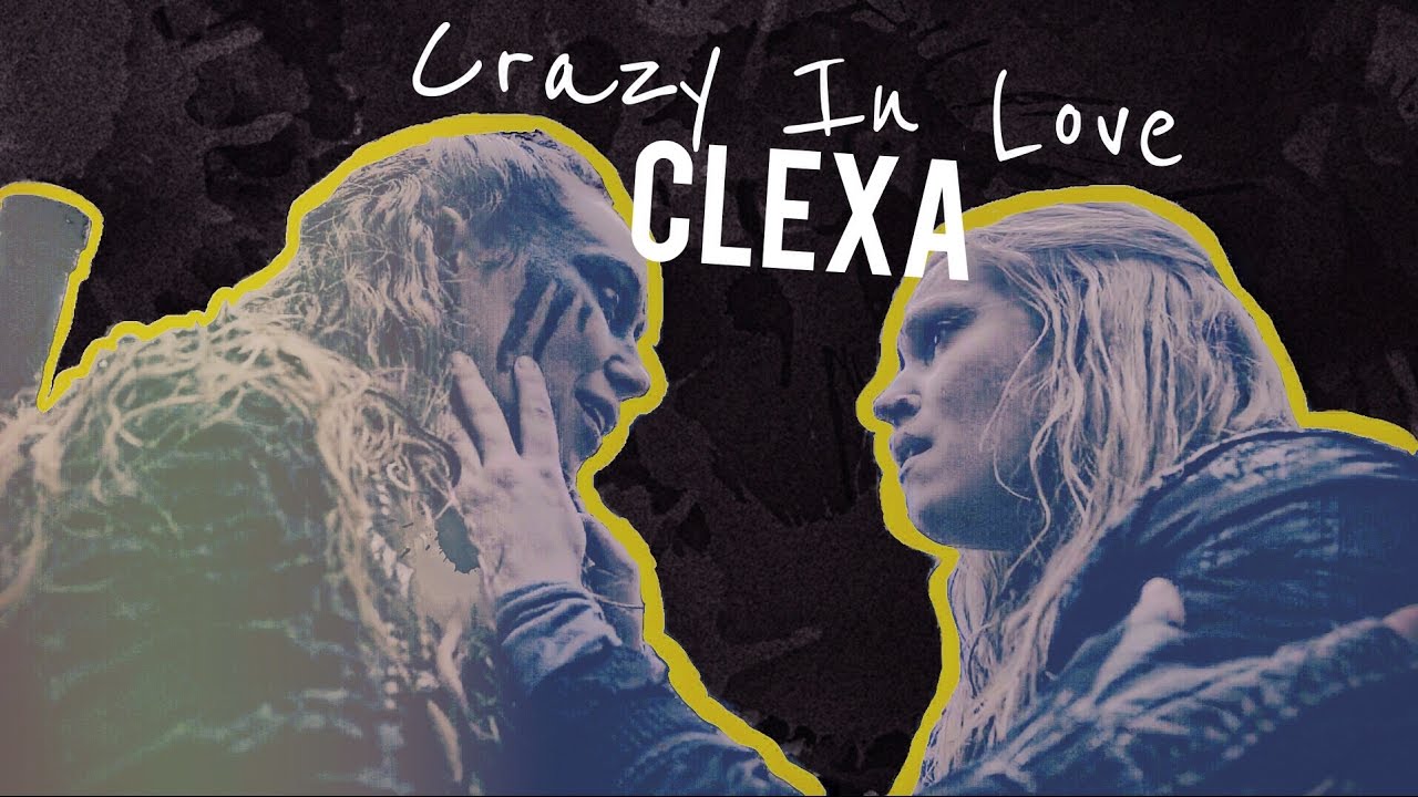 Clexa || Crazy In Love