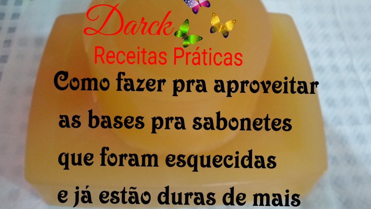 Como fazer pra aproveitar  as bases pra sabonetes  que foram esquecidas  e já estão duras de mais