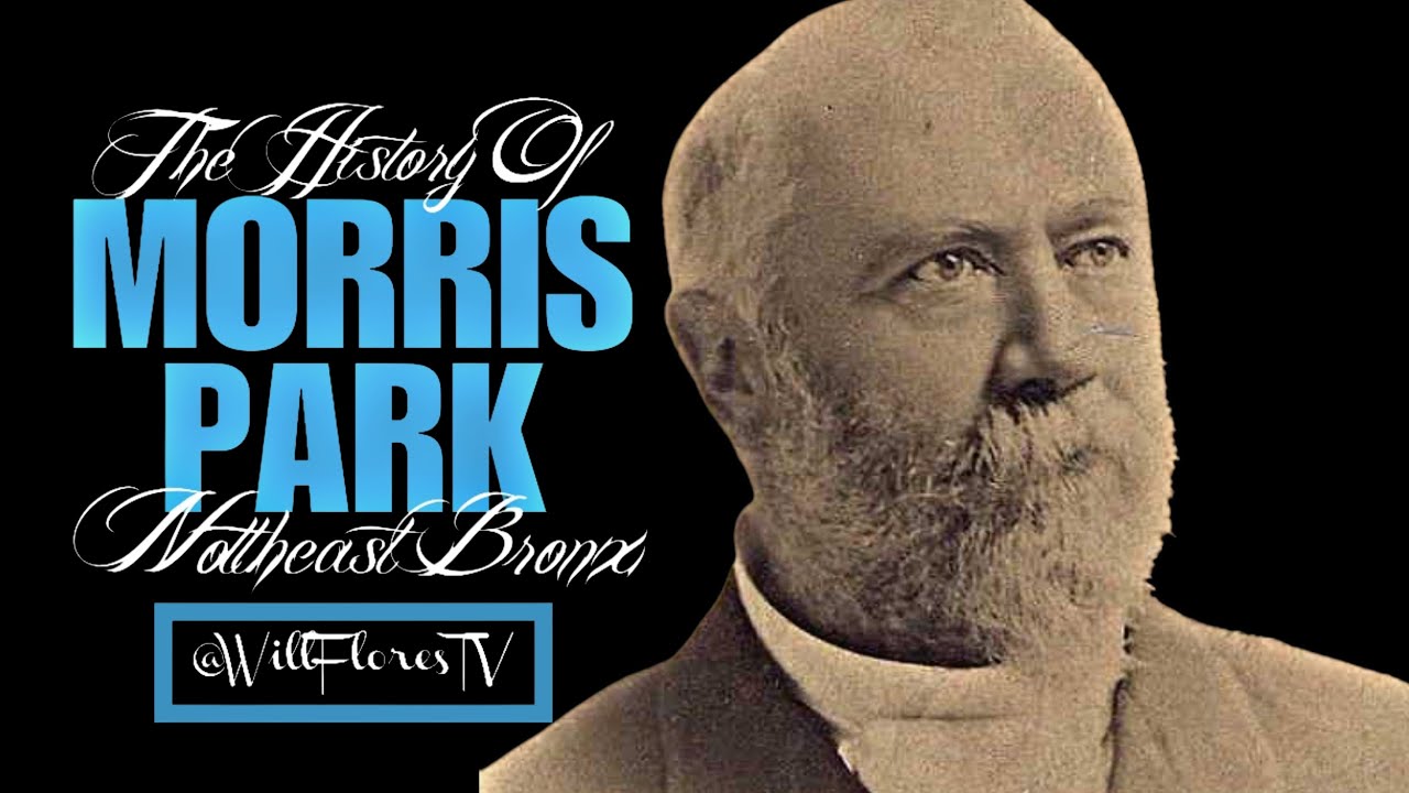 🗽 The History Of Morris Park (Bronx, NY)