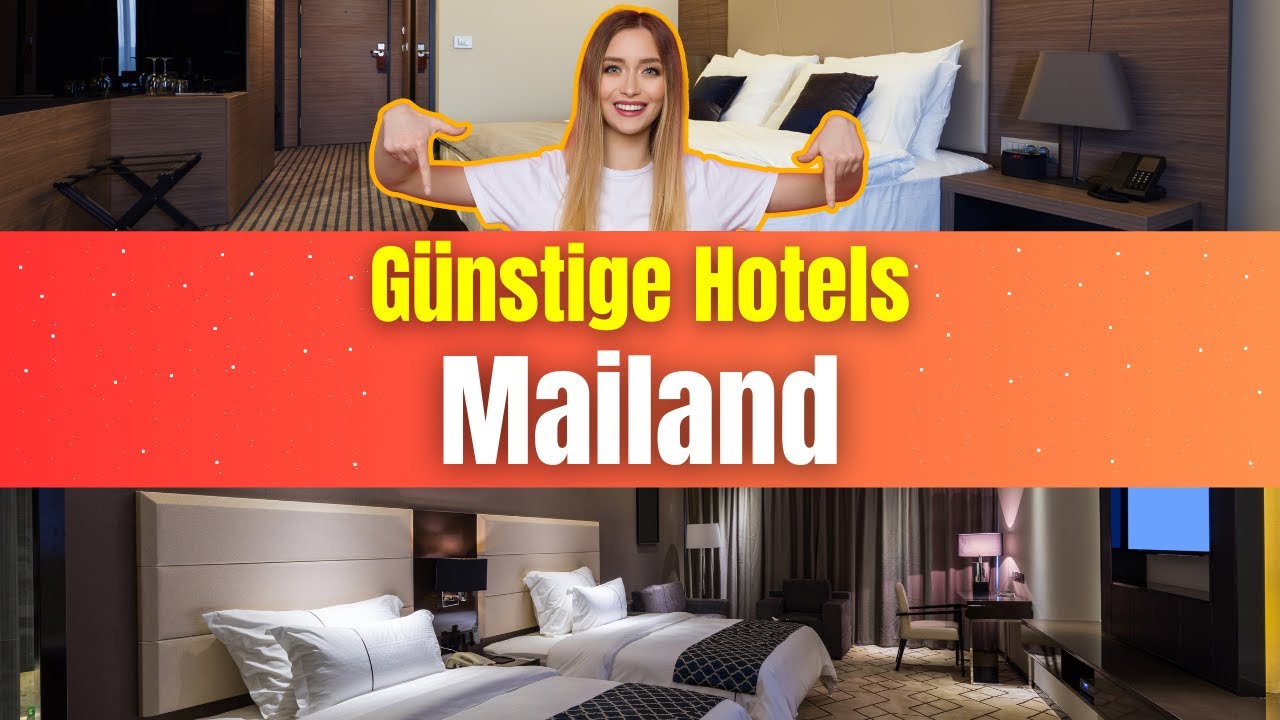 Günstige Hotels in Mailand | Billige Hotels in Mailand
