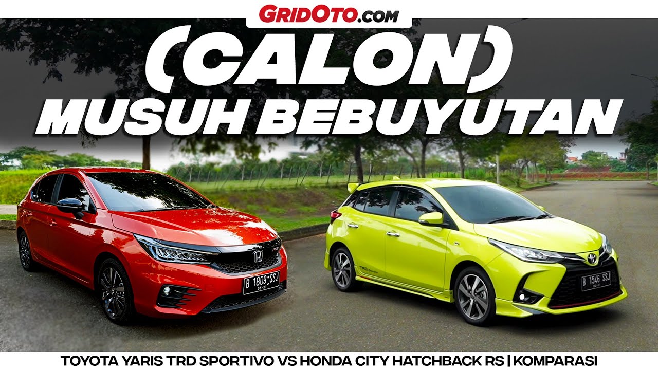 Toyota Yaris TRD Sportivo VS Honda City Hatchback RS I Komparasi I GridOto
