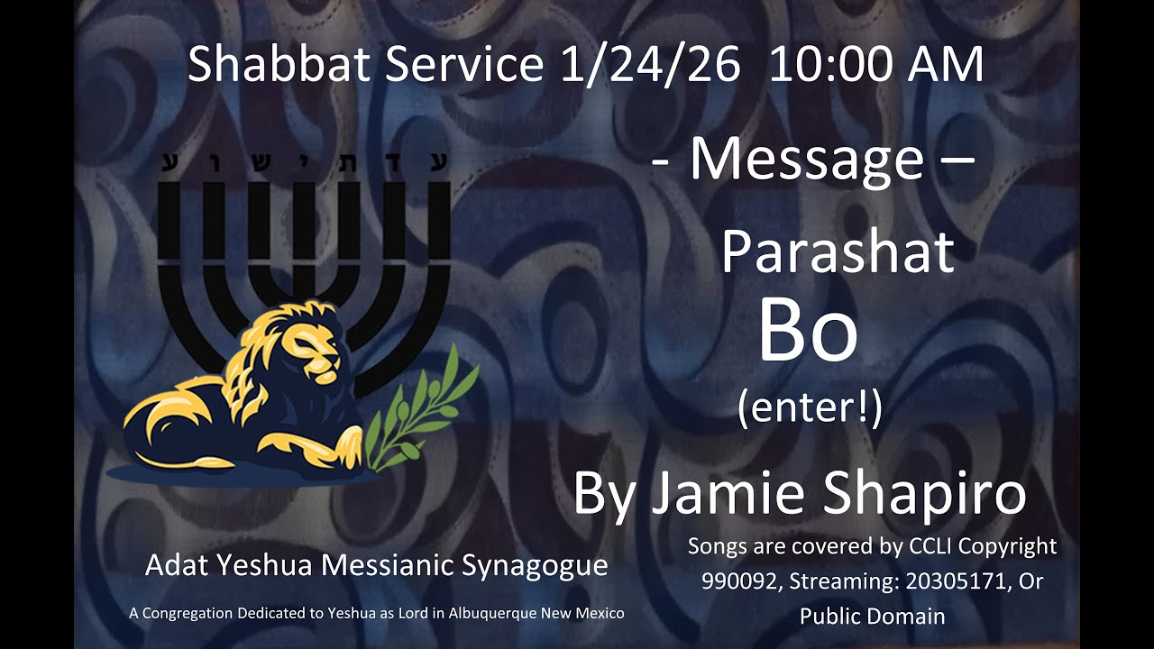 1/24/2026 10AM Shabbat service streamed live from Adat Yeshua Messianic Synagogue ABQ, NM