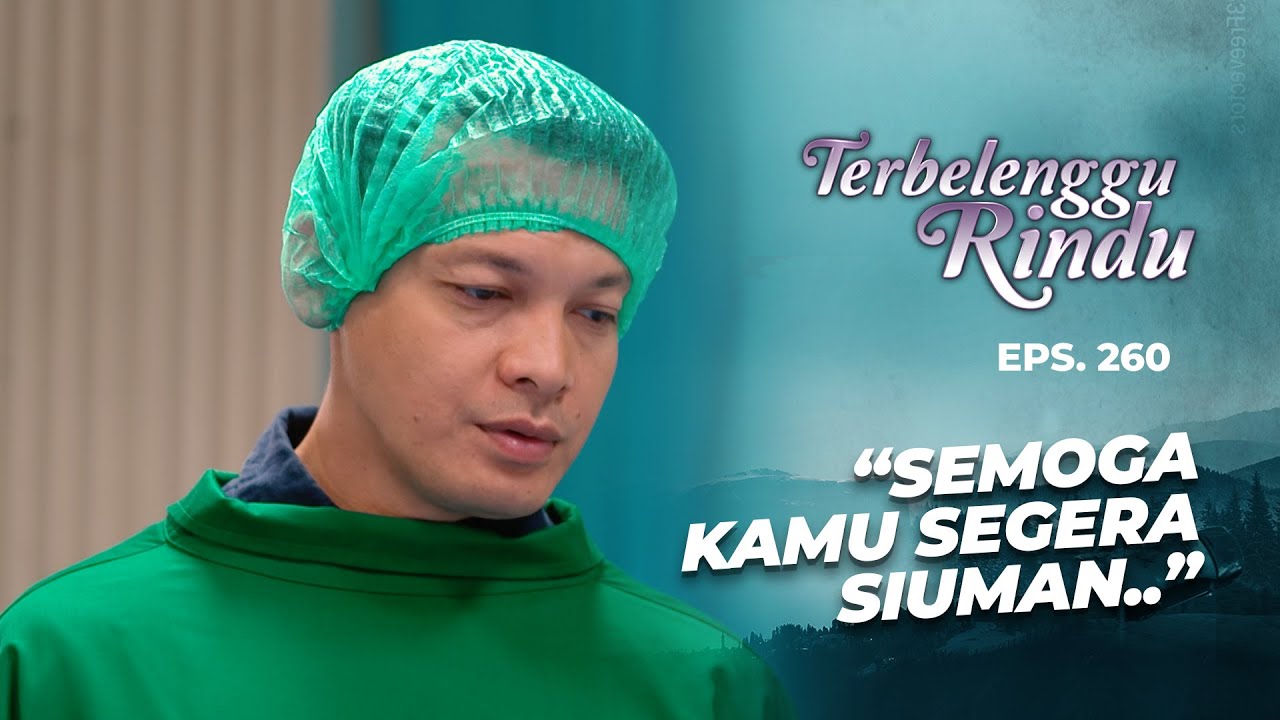 Noah Berharap Vernie Segera Siuman | TERBELENGGU RINDU | EPS. 260 (2/3)