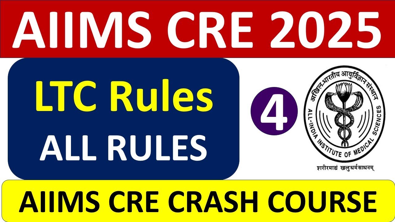 AIIMS CRE 2025 - CCS (LTC) Rules - Leave Travel Concession Rules - Study Portal !!