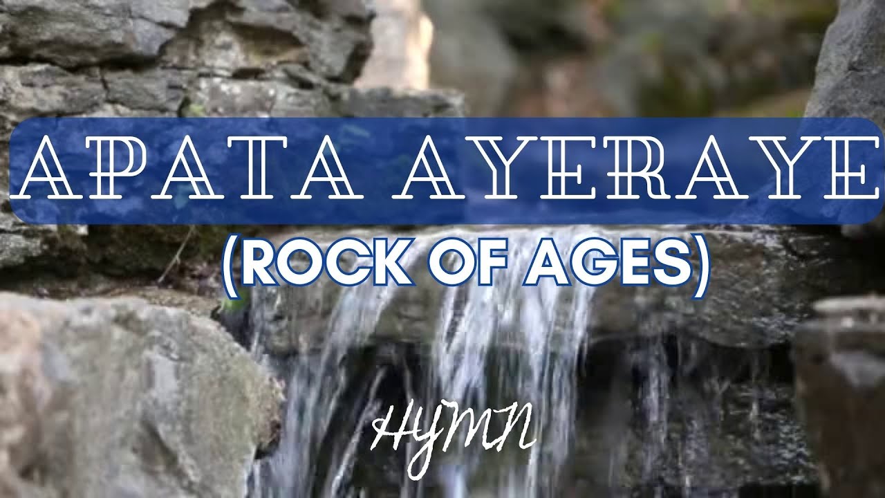 Apata Ayeraye (Rock of Ages)| HYMN | Adebunmi