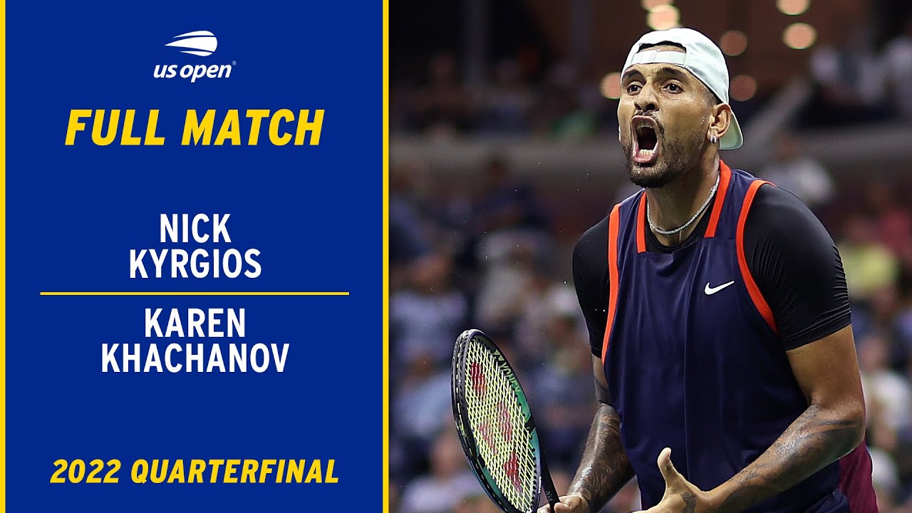 Nick Kyrgios vs. Karen Khachanov Full Match | 2022 US Open Quarterfinal