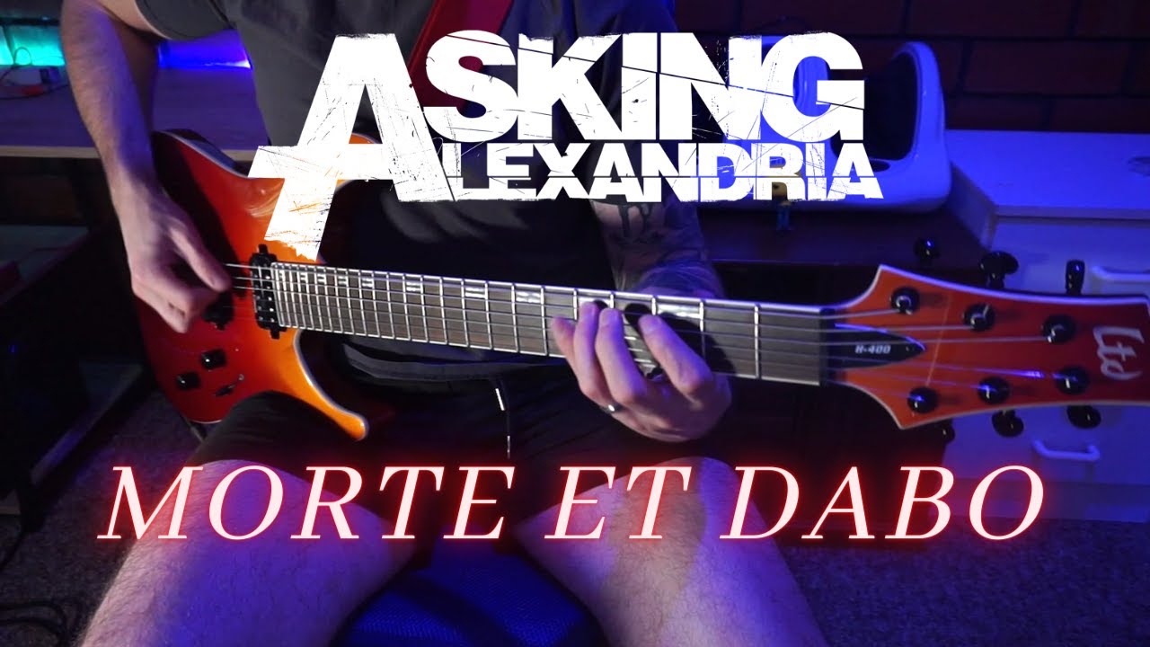 Asking Alexandria - Morte et Dabo | GUITAR COVER