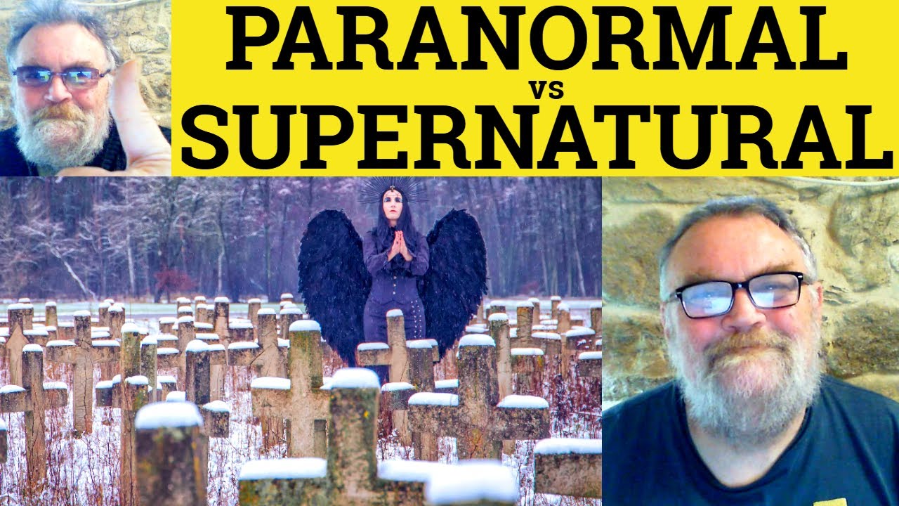 😎 Supernatural vs Paranormal Meaning - Supernatural Definition - Paranormal Defined - Supernatural
