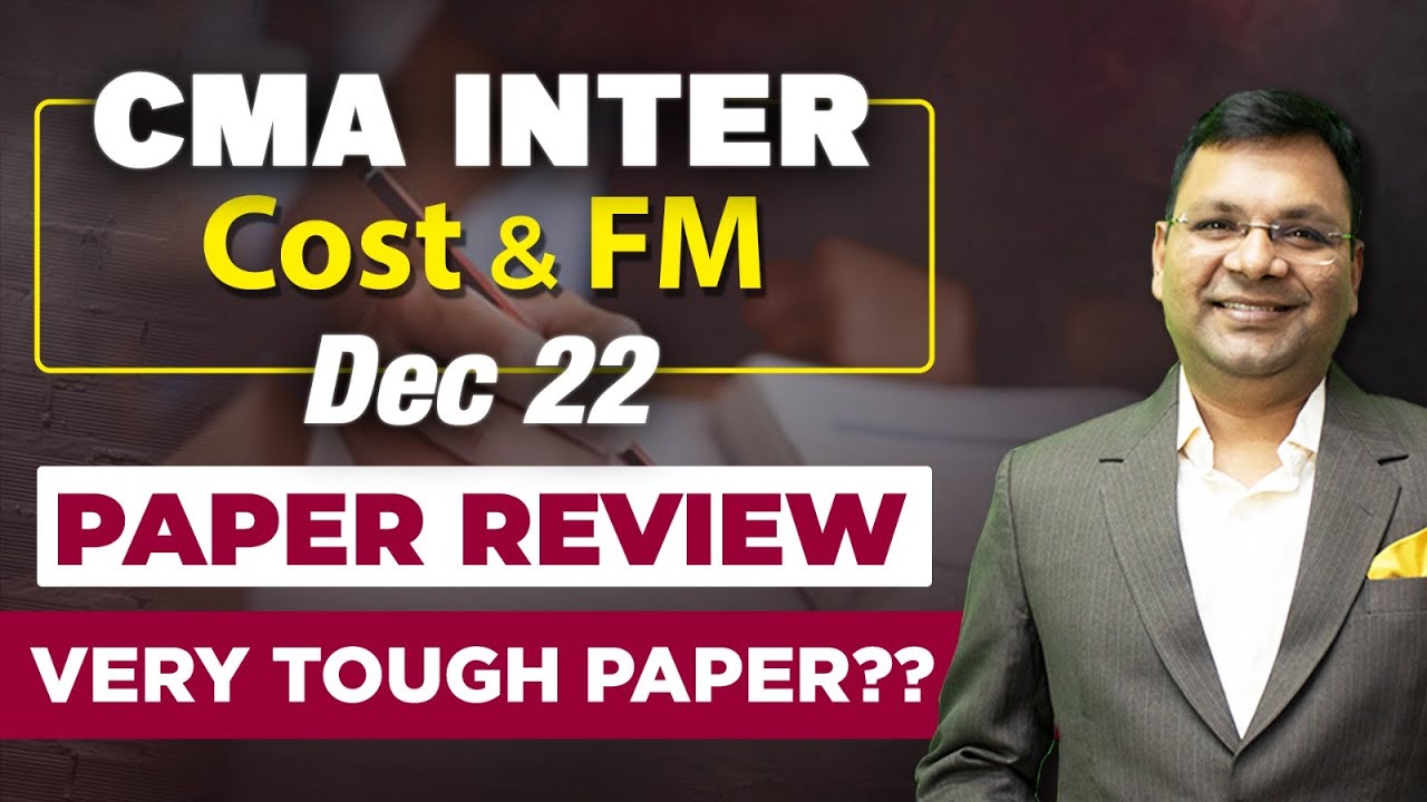 CMA Inter Cost Fm Dec 2022 Paper Review | Satish Jalan Sir