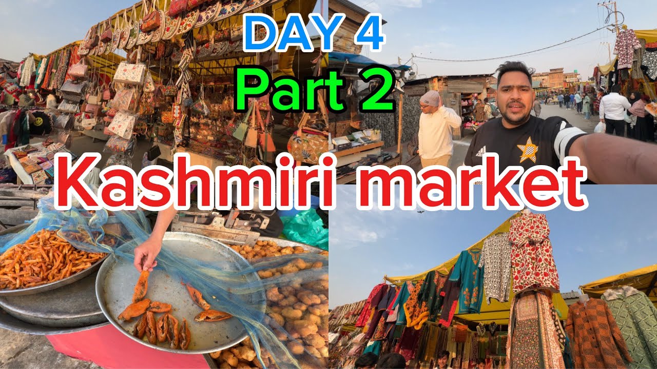 Kashmir market || wholesale market || DAY 4 || part 2