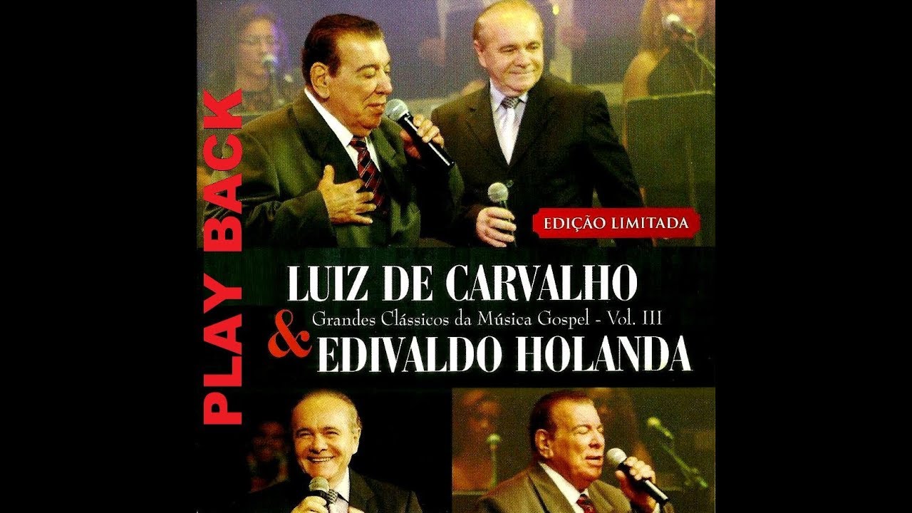 LUIZ DE CARVALHO E EDIVALDO HOLANDA - SE ISTO NÃO FOR AMOR - PLAYBACK