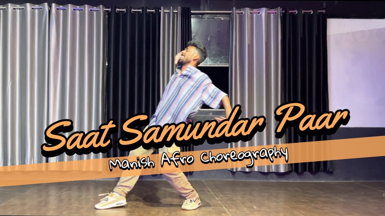 Saat Samundar Paar || Afro Choreography || Manish Kumar