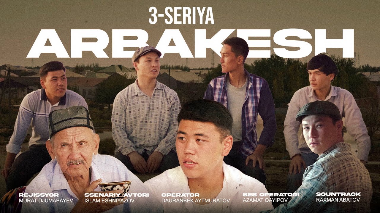 ARBAKESH 3-seriya | АРБАКЕШ 3-серия