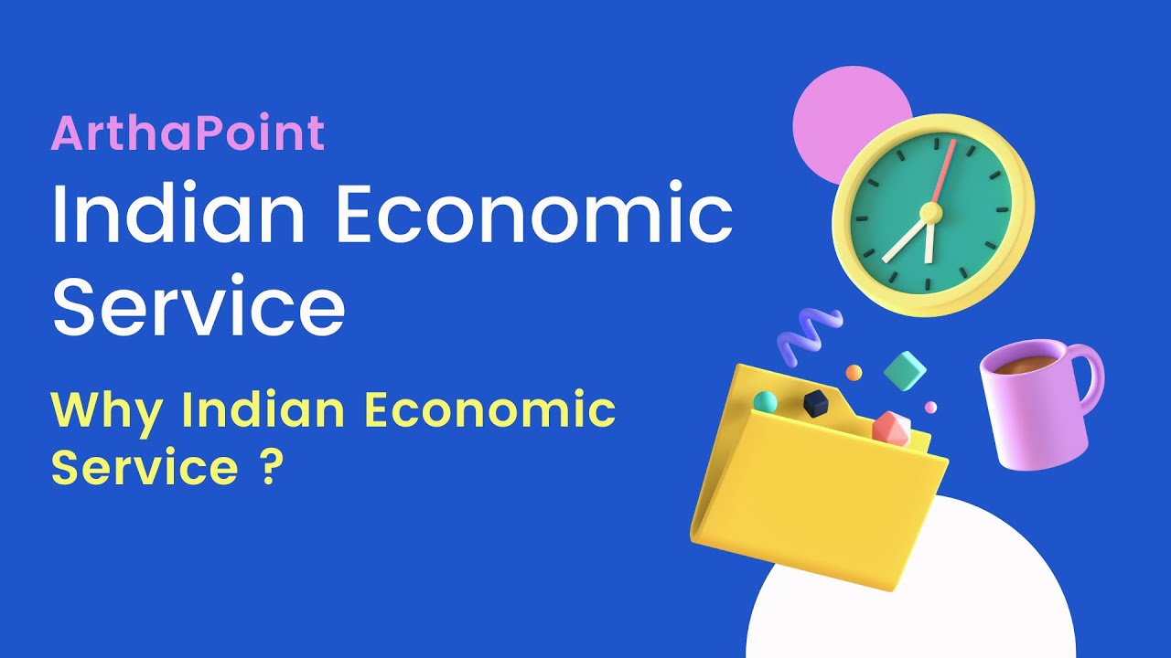 Why Indian Economic Service | IES  Exam | Indian Economic Service ArthaPoint