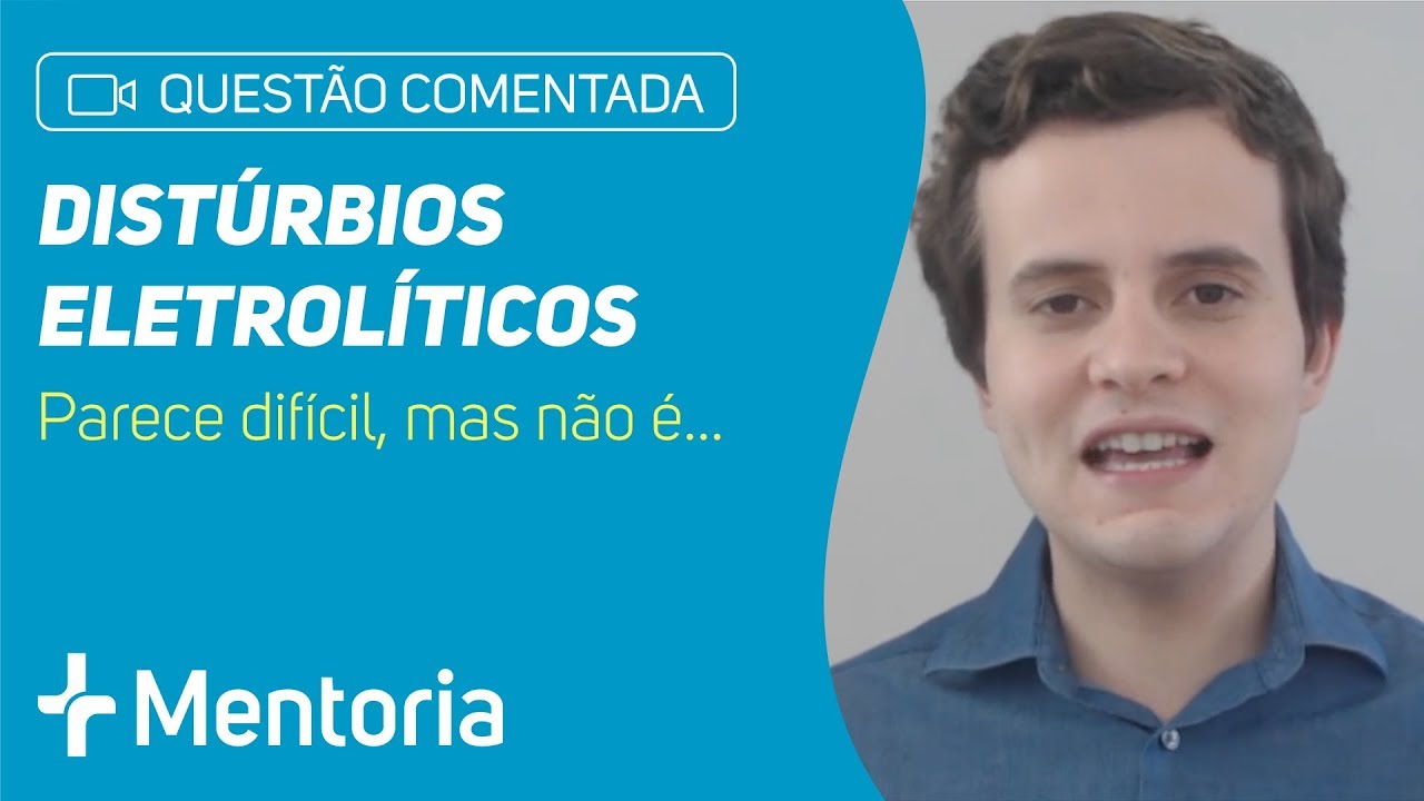 Questão Comentada | Prova de Residência Médica | Distúrbios Eletrolíticos