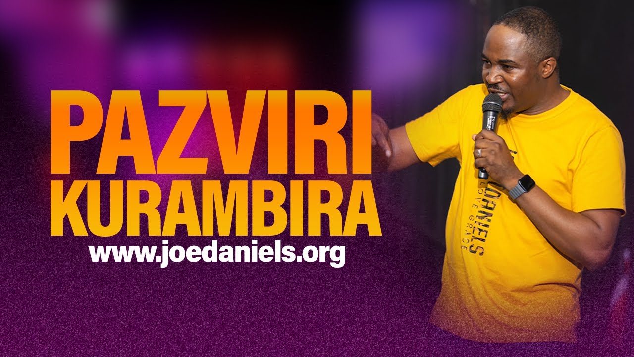 Pazvirikurambira - Apostle Dr Joe Daniels