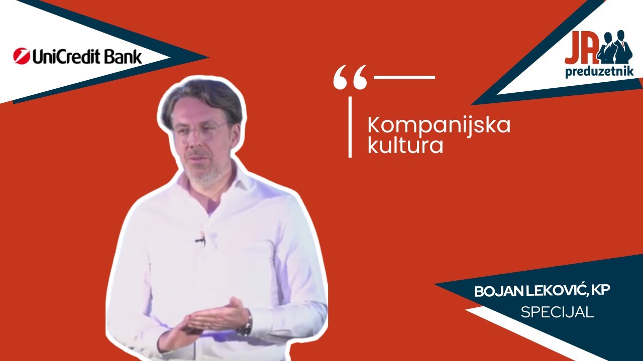 Kompanijska kultura - Bojan Leković (KupujemProdajem) - JA, PREDUZETNIK SPECIJAL