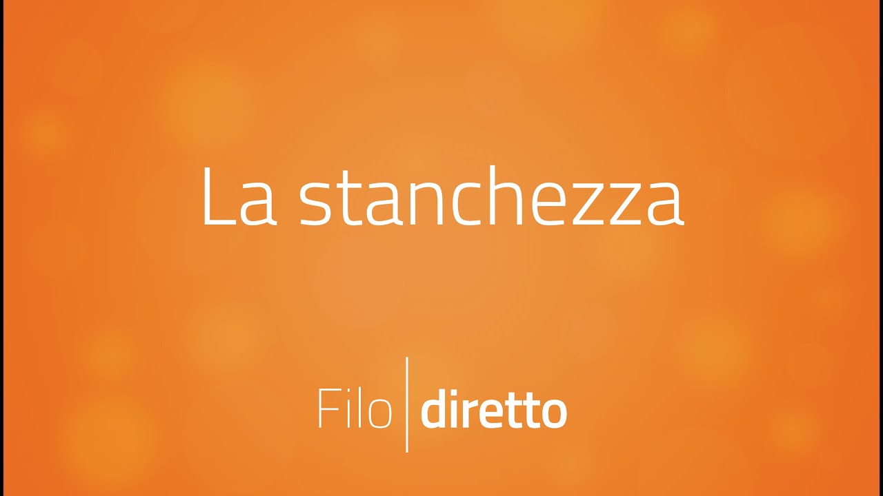 La stanchezza | Filodiretto