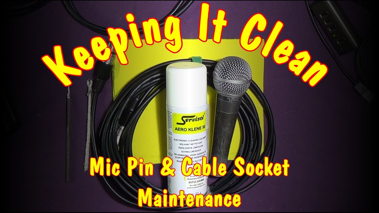 Keeping It Clean! Mic Pin & Cable Socket Maintenance