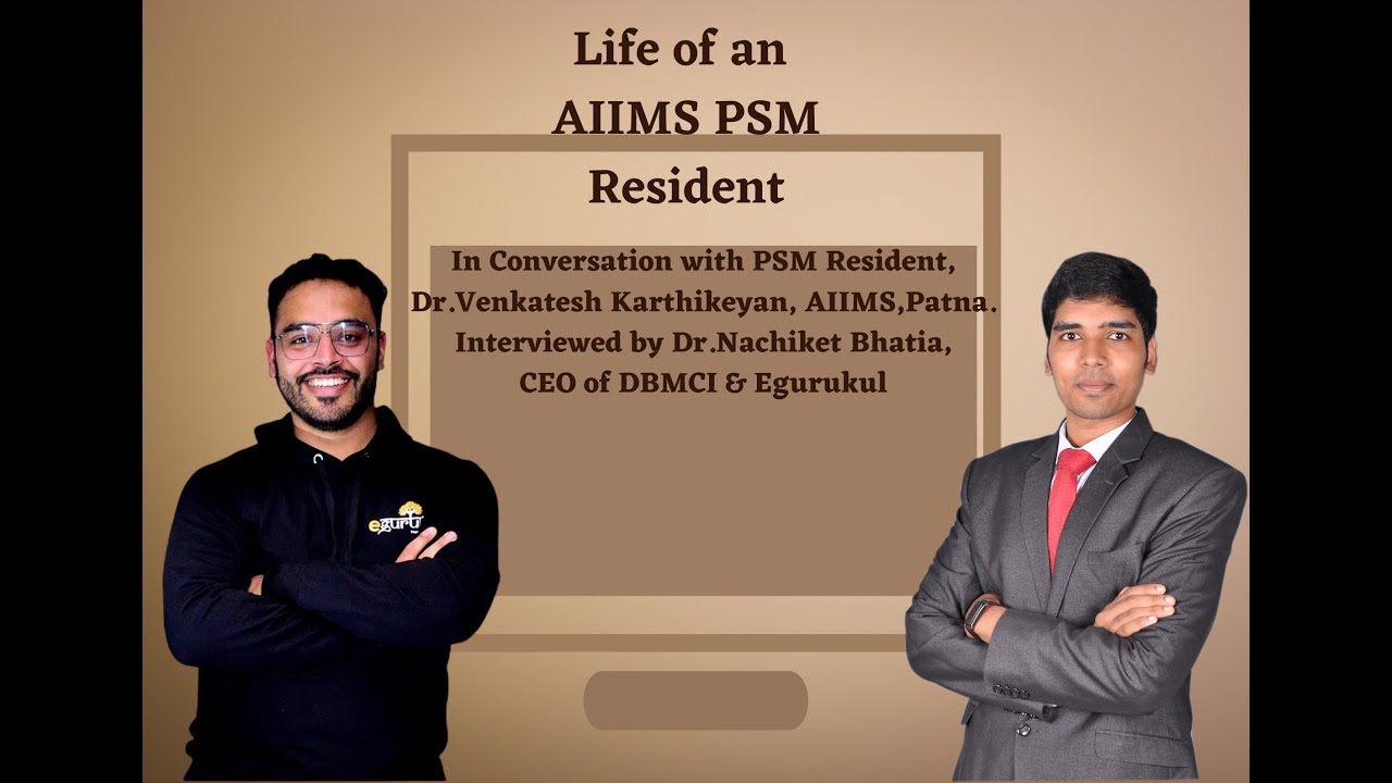 Why did he choose SPM? - Life of a PG Resident ,Dr Venkatesh Karthikeyan - AIIMS, PATNA - HeDaL