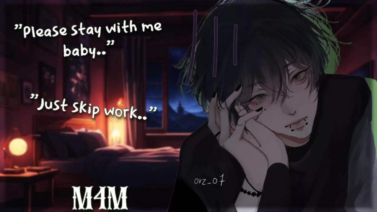 [M4M] Your Needy Boyfriend begs you to stay and cuddle him [Needy] [Fluff] [Comfort/Reverse=Comfort]
