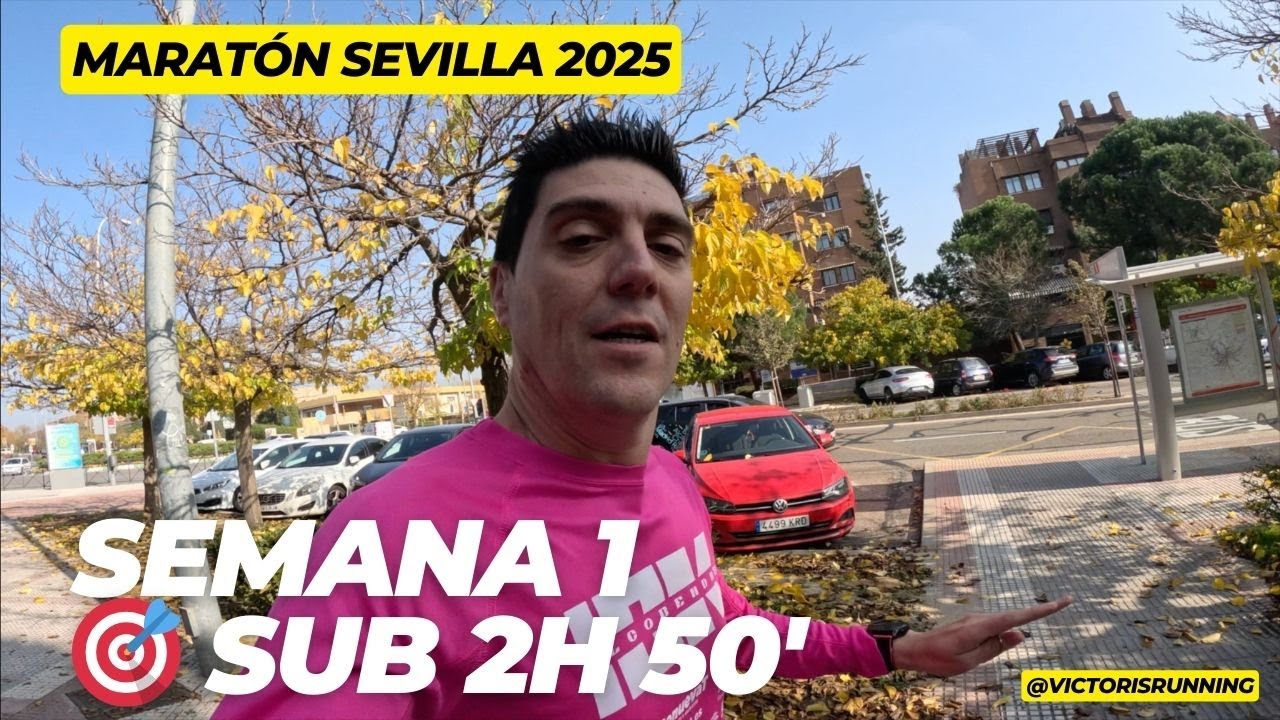 SEVILLA 2025: Objetivo 🎯 SUB 2H 50 (4º intento) Semana 1... primera semana +80km desde febrero