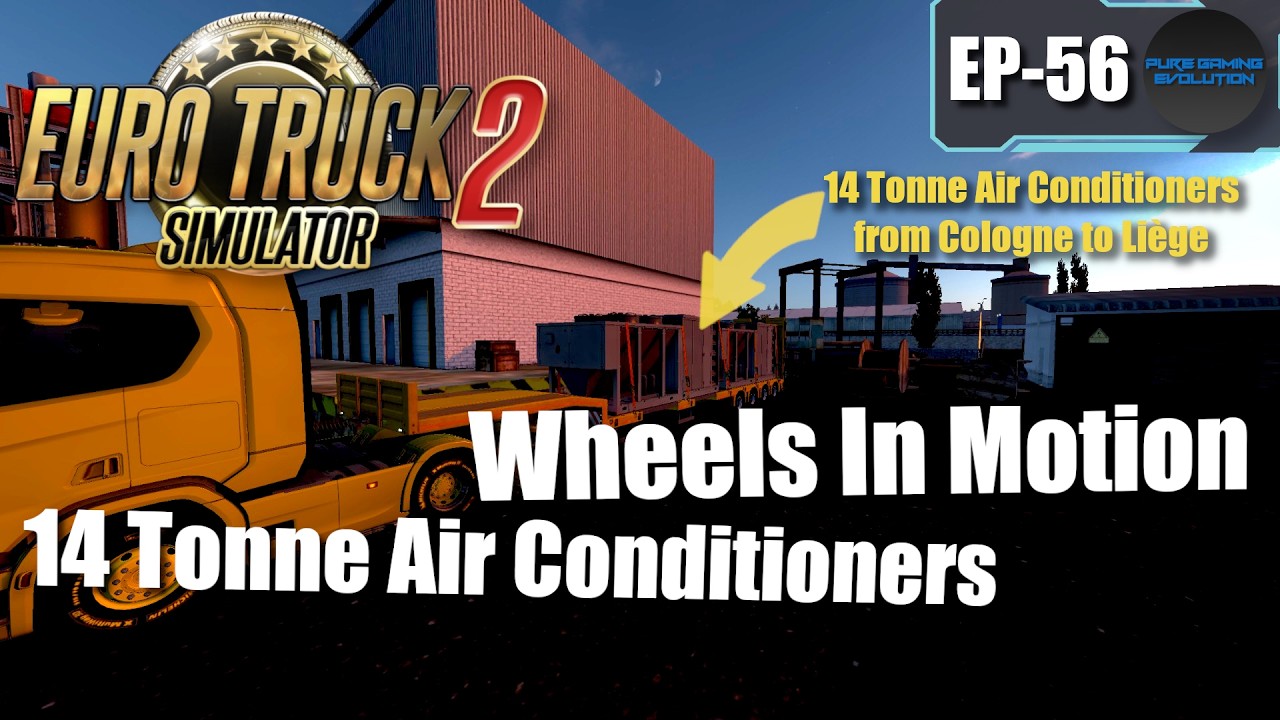 EURO TRUCK SIMULATOR 2 - Wheels In Motion EP-56 | Airconditioning Units, Cologne to Liège | [ETS 2]