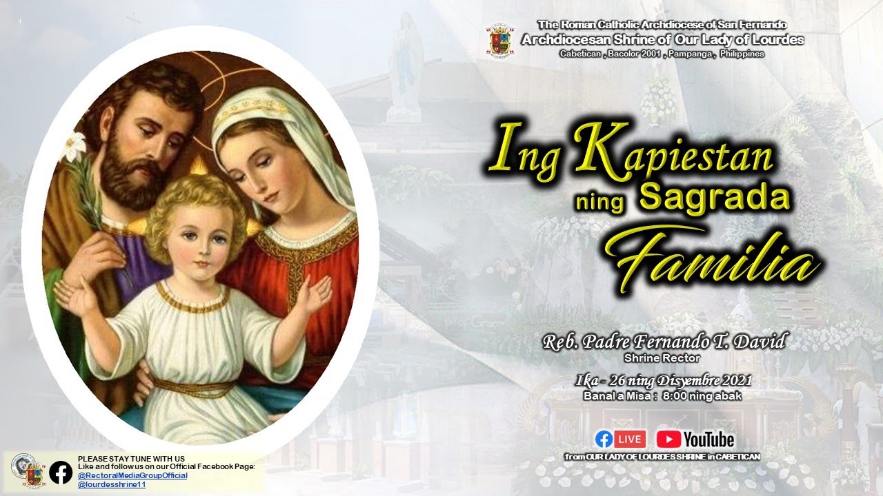 Catholic Kapampangan Mass - Kafiestan ning Sagrada Familia