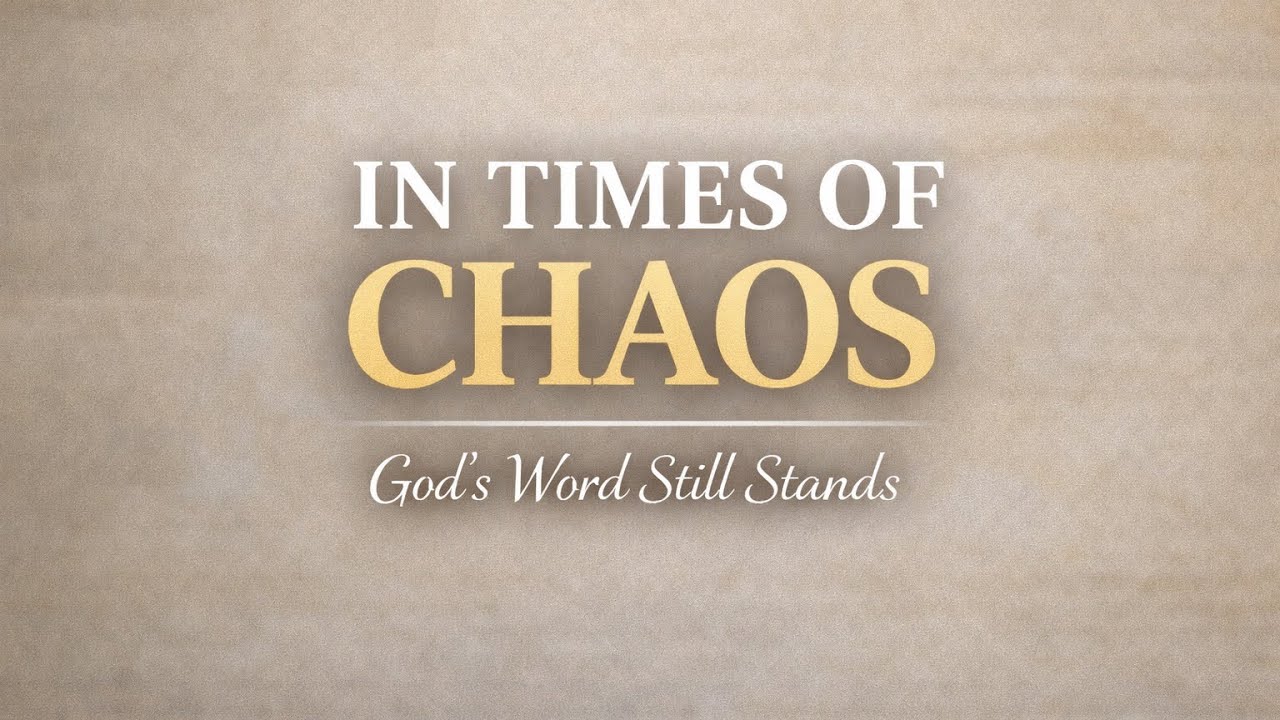 When the World Feels Chaotic… Remember This Isaiah 40:8