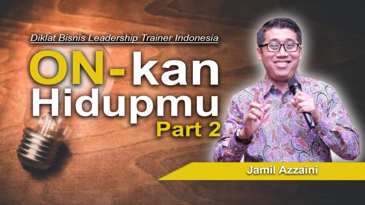 Jamil Azzaini - ON-kan Hidupmu (part 2)
