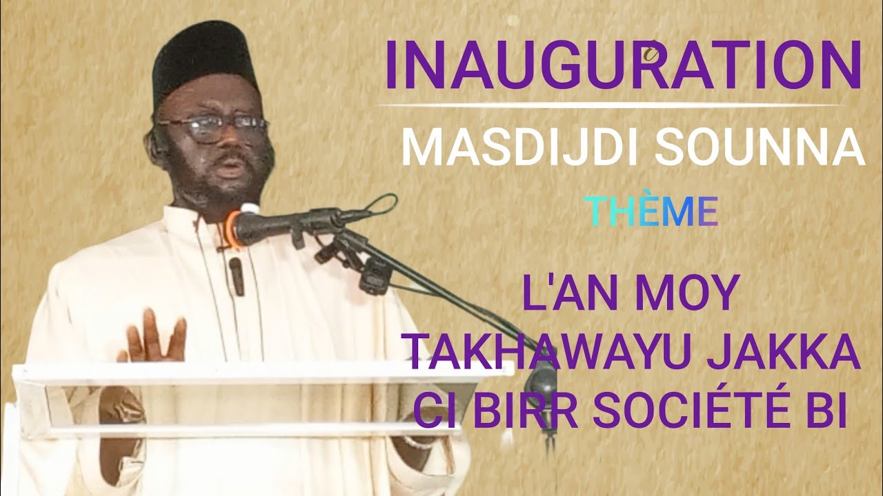 XOUTBA DR MOHAMED AHMED LO H-A PARTIE ( 2 )THÉME TAKHAWAYU JAKKA MASDIJDI SOUNNA 