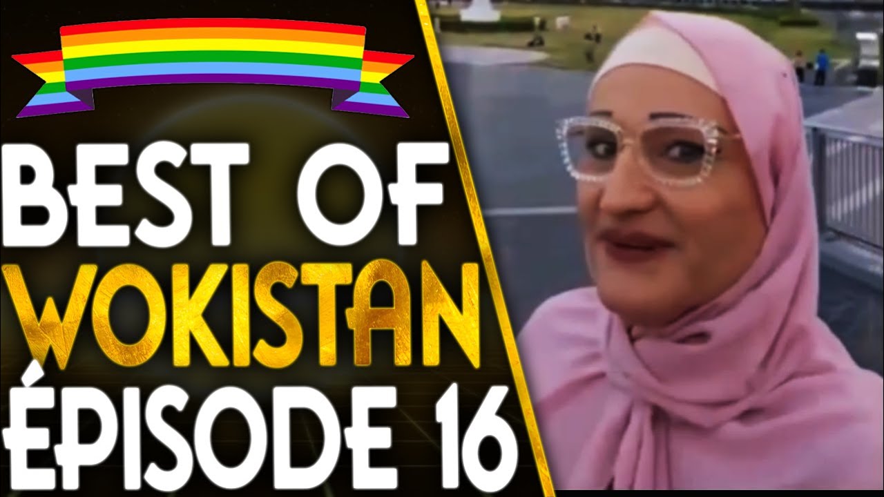 🏳️&zwj;🌈BEST OF WOKISTAN #16 : trans musulman cherche arabe ais&eacute; !