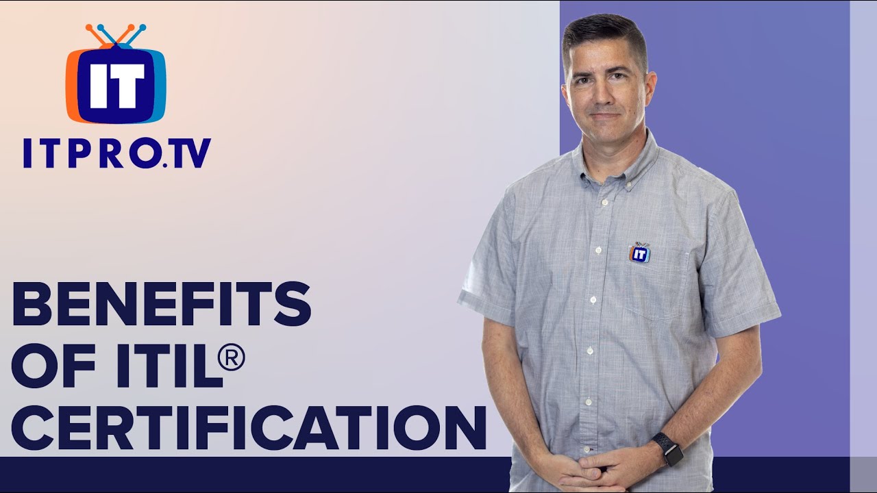 Benefits of Having an ITIL® Certification
