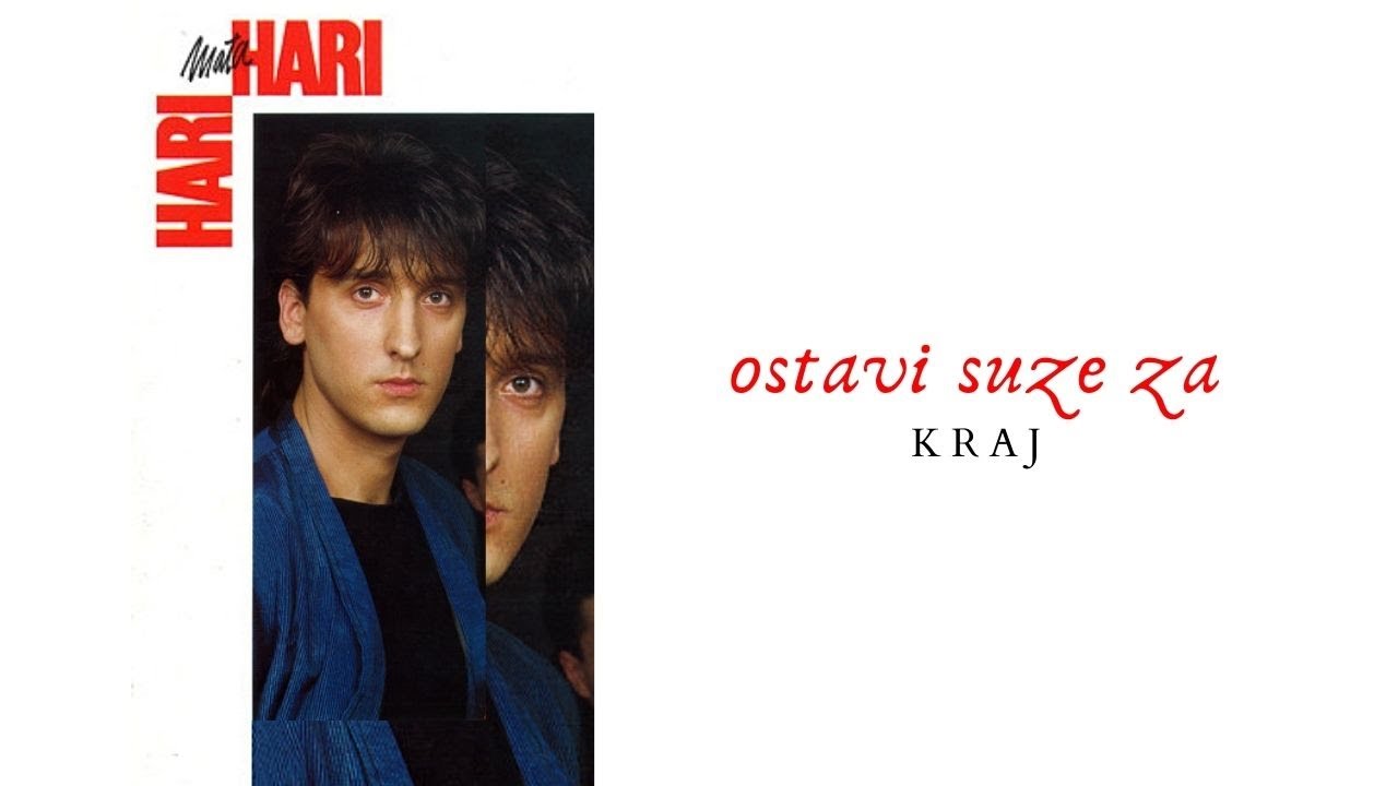 Hari Mata Hari - Ostavi suze za kraj - ( Audio )
