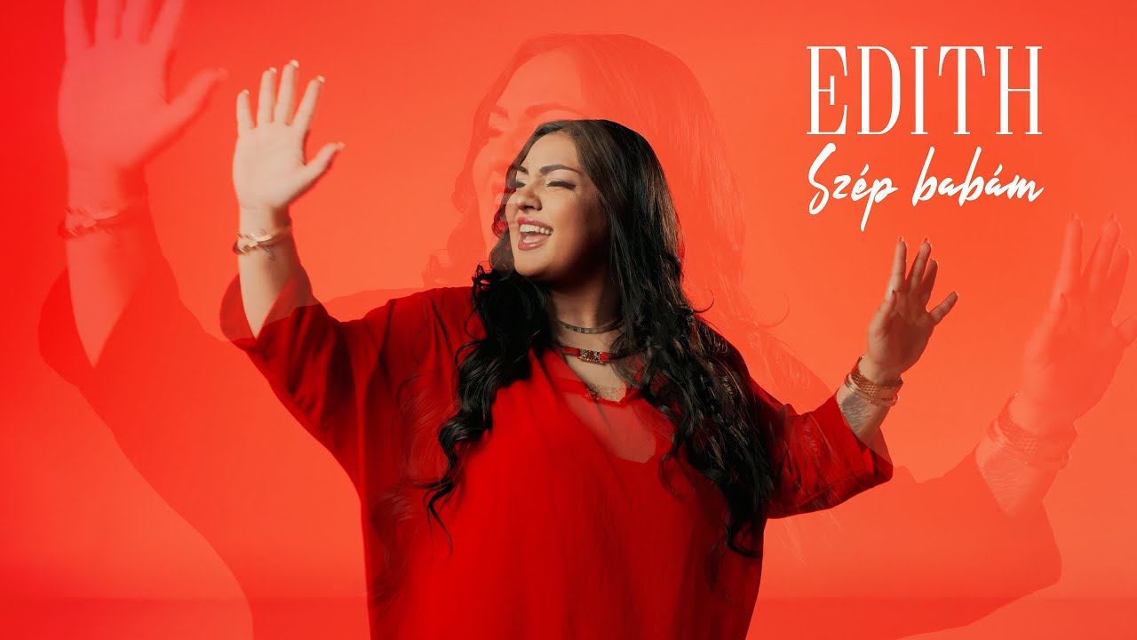 Edith - Sz&eacute;p Bab&aacute;m (Hivatalos videoklip)