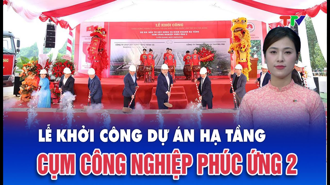 Thời sự tối 8/2/2026| Khởi công dự án đầu tư xây dựng hạ tầng Cụm công nghiệp Phúc Ứng 2