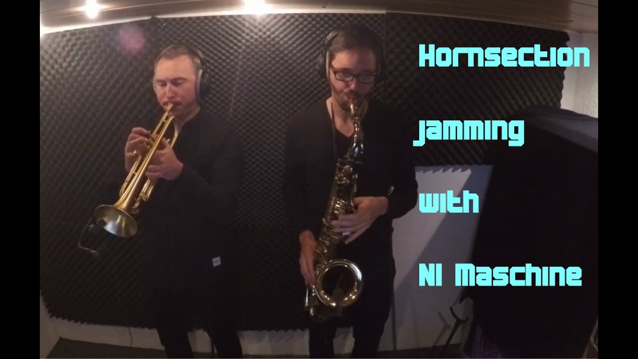 Native Instruments Maschine and Hornsection Jam Part 1