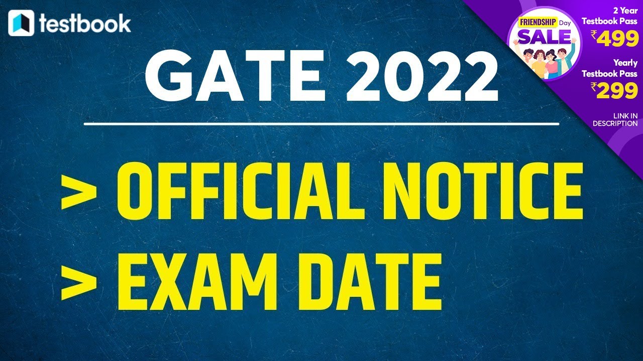 GATE 2022 Exam Date | GATE Official Notification 20211 | GATE Latest Update