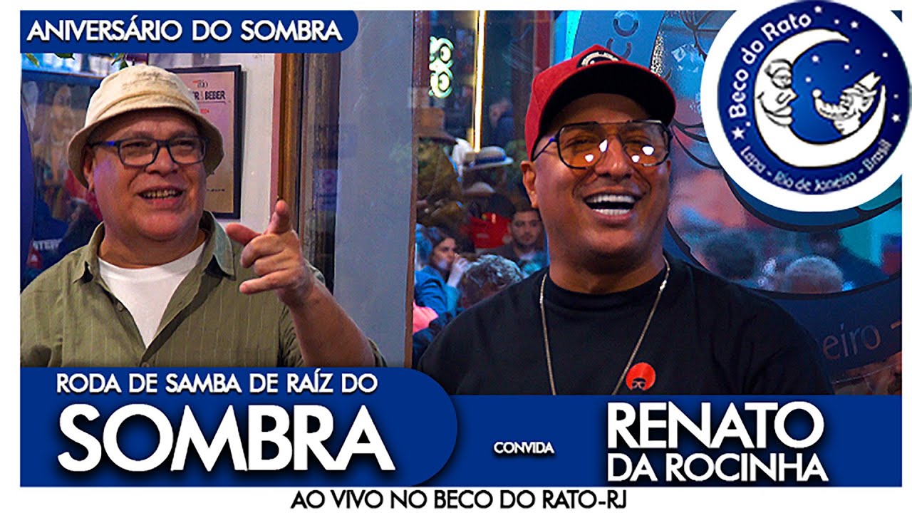 Roda de Samba de Raiz do Sombra Part. Renato da Rocinha - Ao vivo no Beco do Rato - Bloco 2