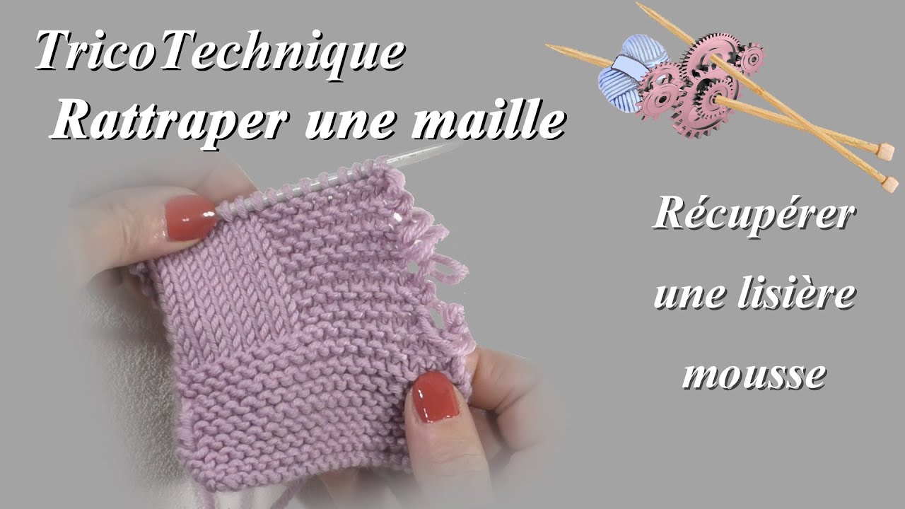 Tuto tricot : Récupérer une lisière mousse