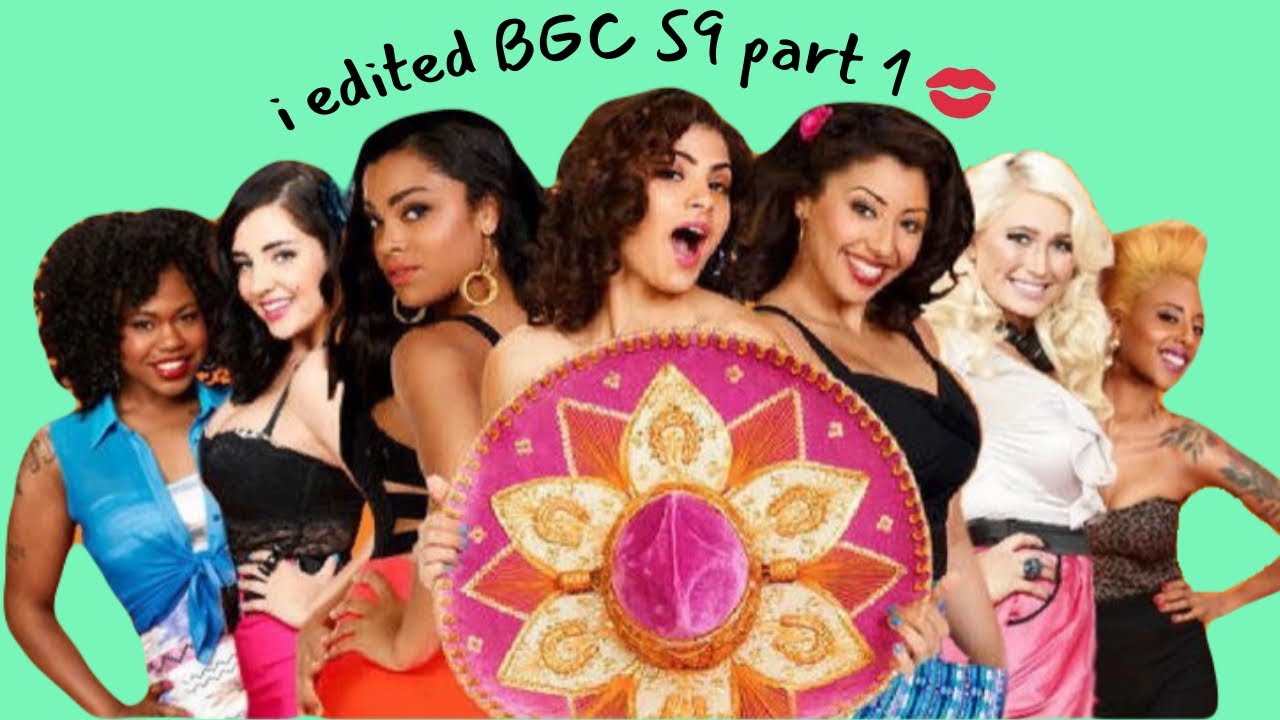 i edited all of BGC9 (part 1)💋