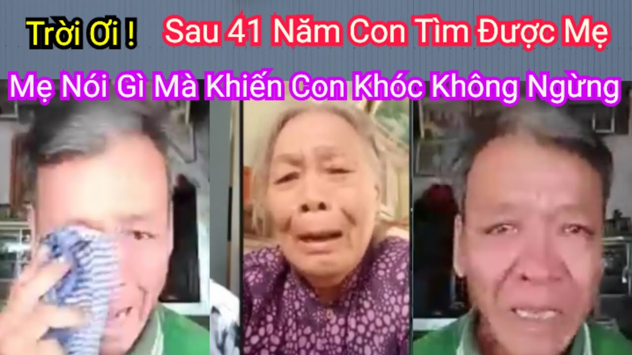 116 )  Điều bất ngờ đã diễn ra sau 41 năm Con tìm được Mẹ.