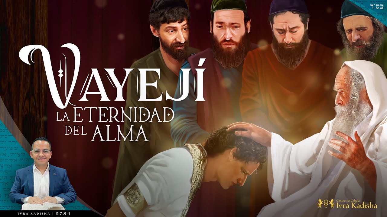 VAYEJÍ - La ETERNIDAD del ALMA.