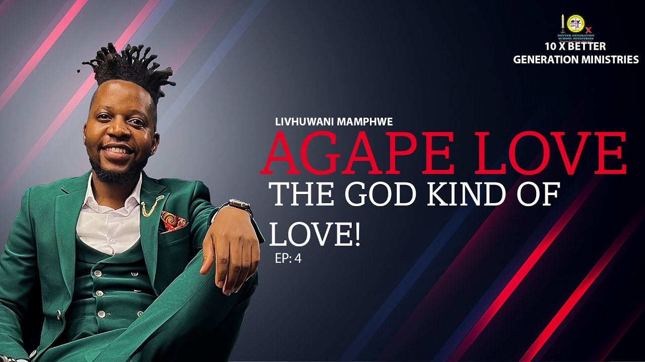 Loves Session 4/4 - The Courage To Love Again || Pursuing The God Kind Of Love - AGAPE || 10X Better
